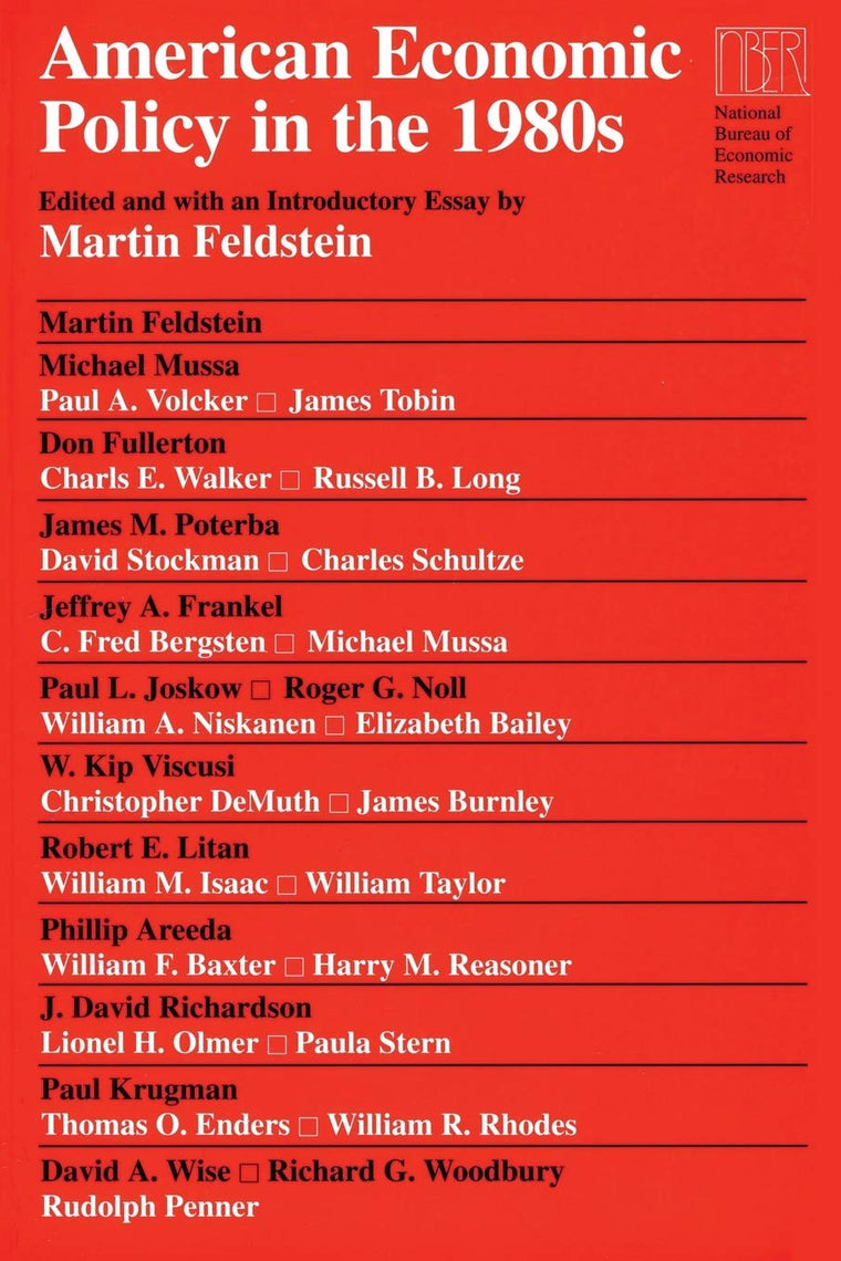 American Economic Policy in the 1980s (National Bureau of Economic Research Conference Report)