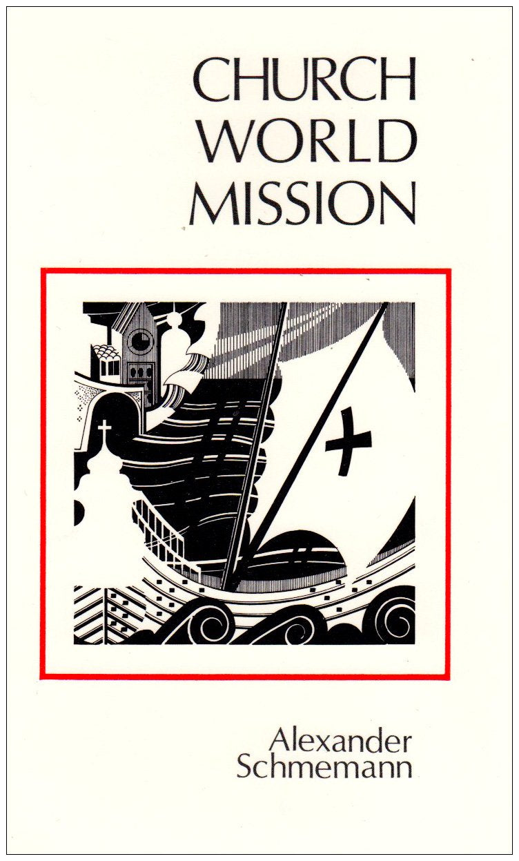 Church, World, Mission: Reflections on Orthodoxy and the West