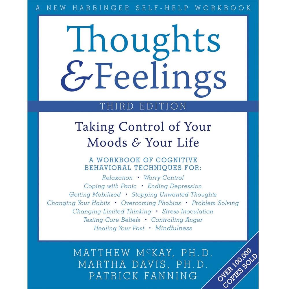 Thoughts and Feelings: Taking Control of Your Moods and Your Life