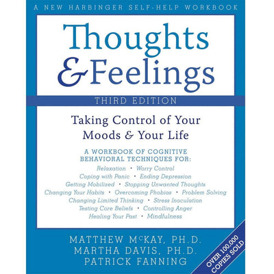 Thoughts and Feelings: Taking Control of Your Moods and Your Life