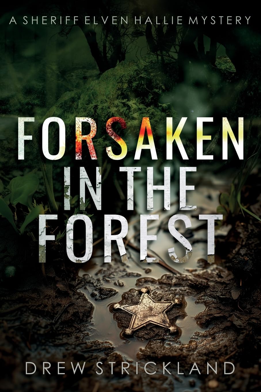 Forsaken in the Forest (A Sheriff Elven Hallie Mystery)
