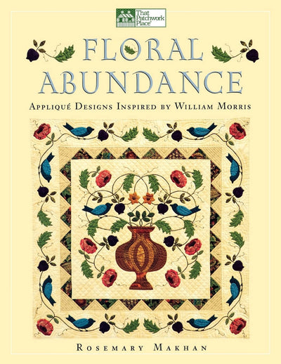 Floral Abundance: Applique Designs Inspired by William Morris