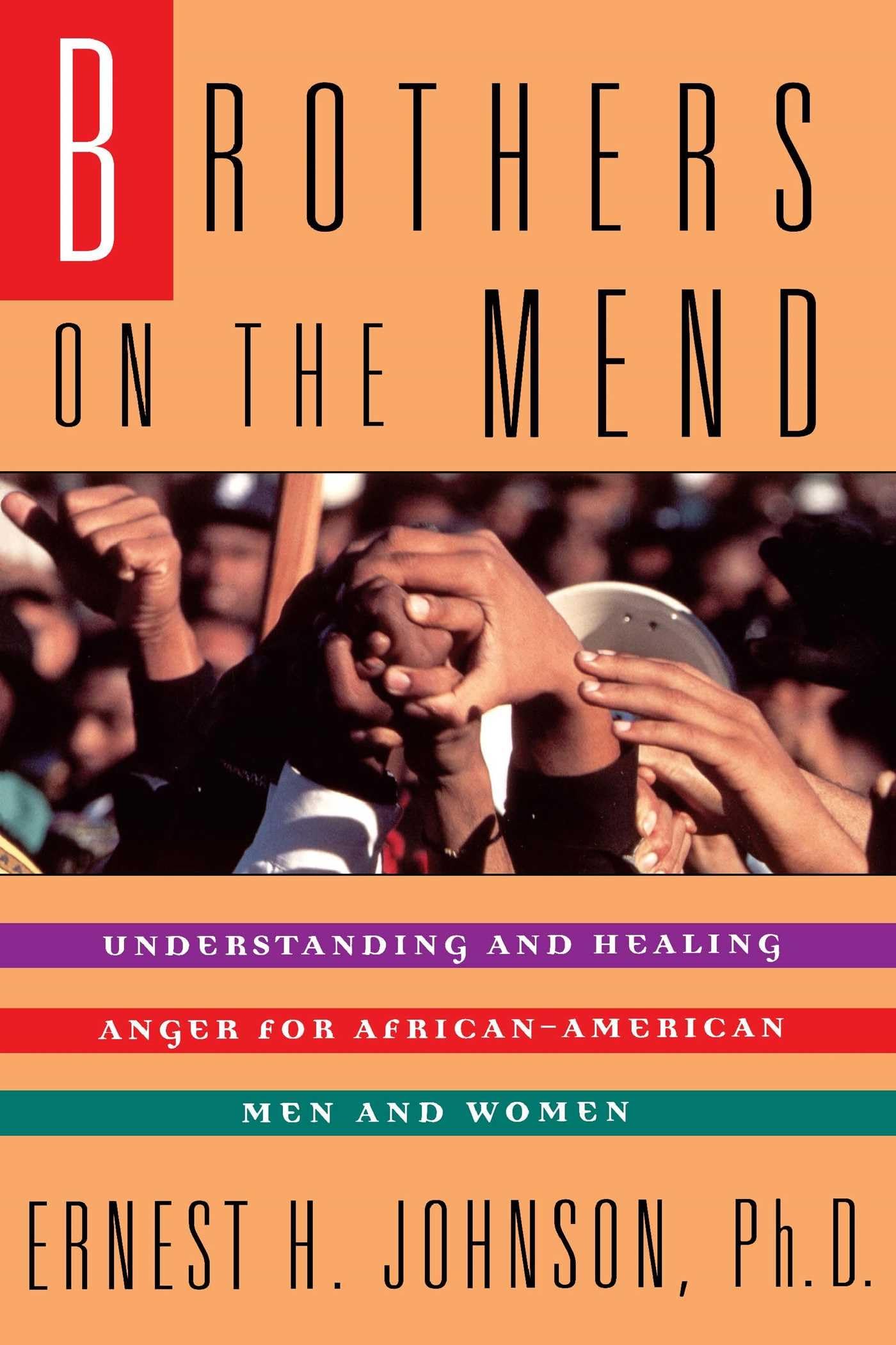 Brothers on the Mend : Understanding and Healing Anger for African-American Men and Women