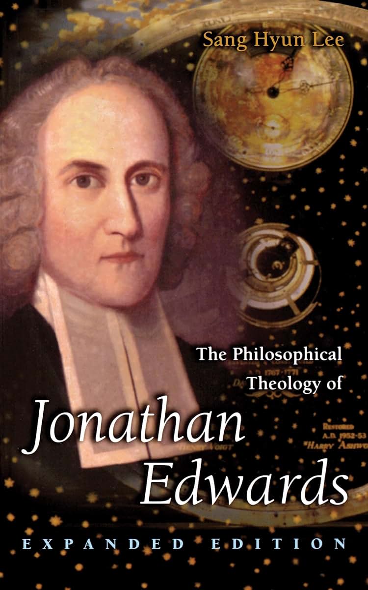 The Philosophical Theology of Jonathan Edwards: Expanded Edi