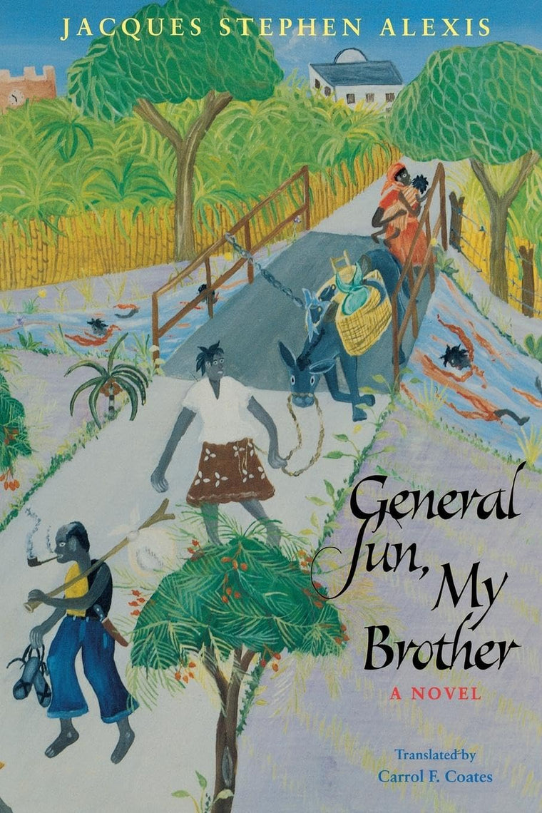 General Sun, My Brother (CARAF Books: Caribbean and African Literature Translated from French)