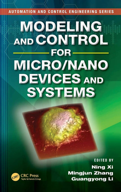 Modeling and Control for Micro/Nano Devices and Systems (Automation and Control Engineering)