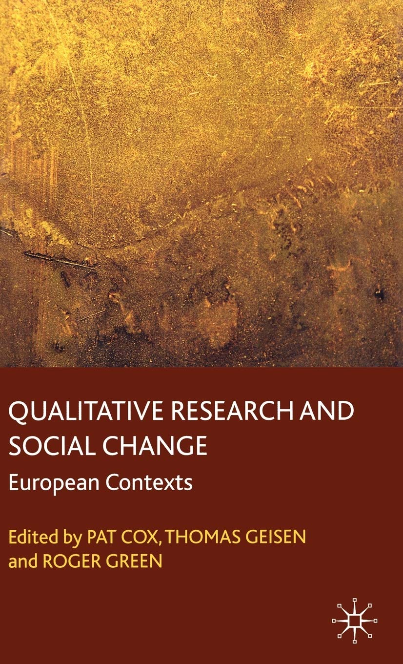Qualitative Research and Social Change: European Contexts