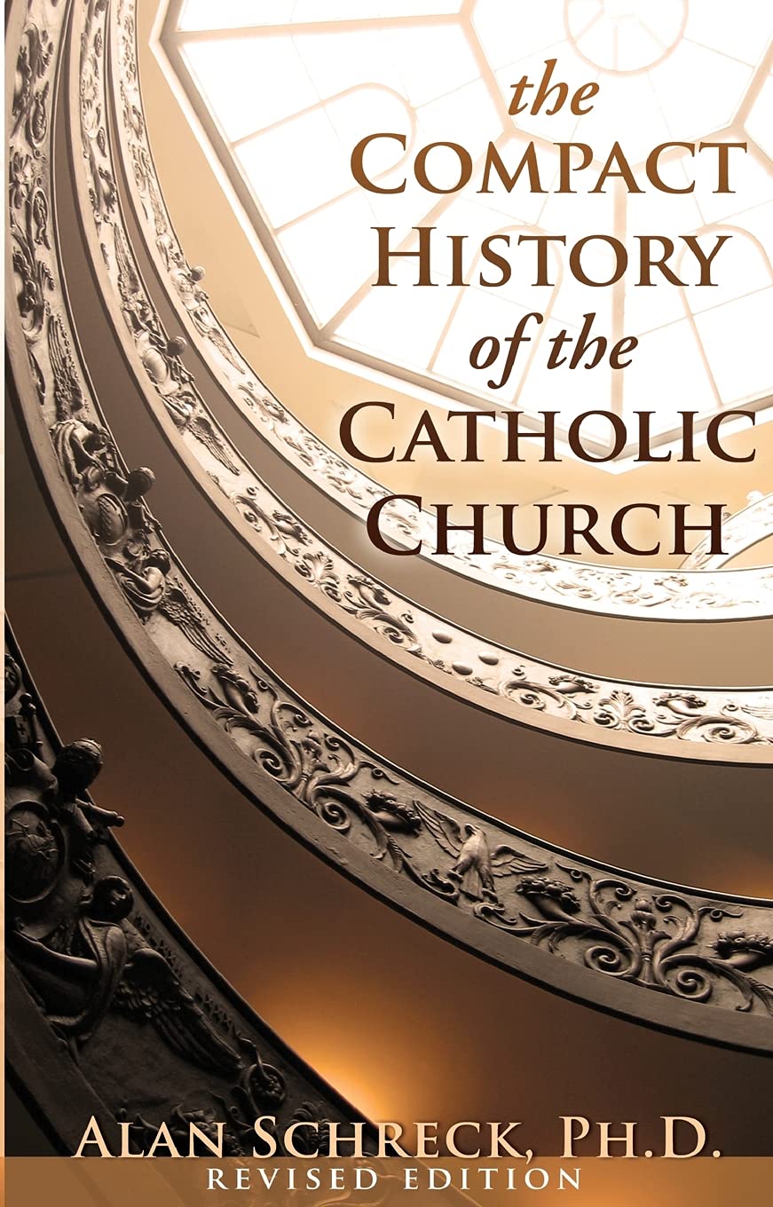 The Compact History of the Catholic Church: Revised Edition