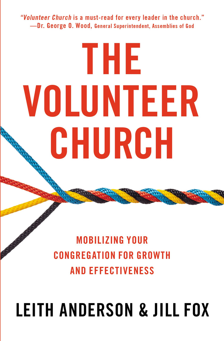 The Volunteer Church: Mobilizing Your Congregation for Growt