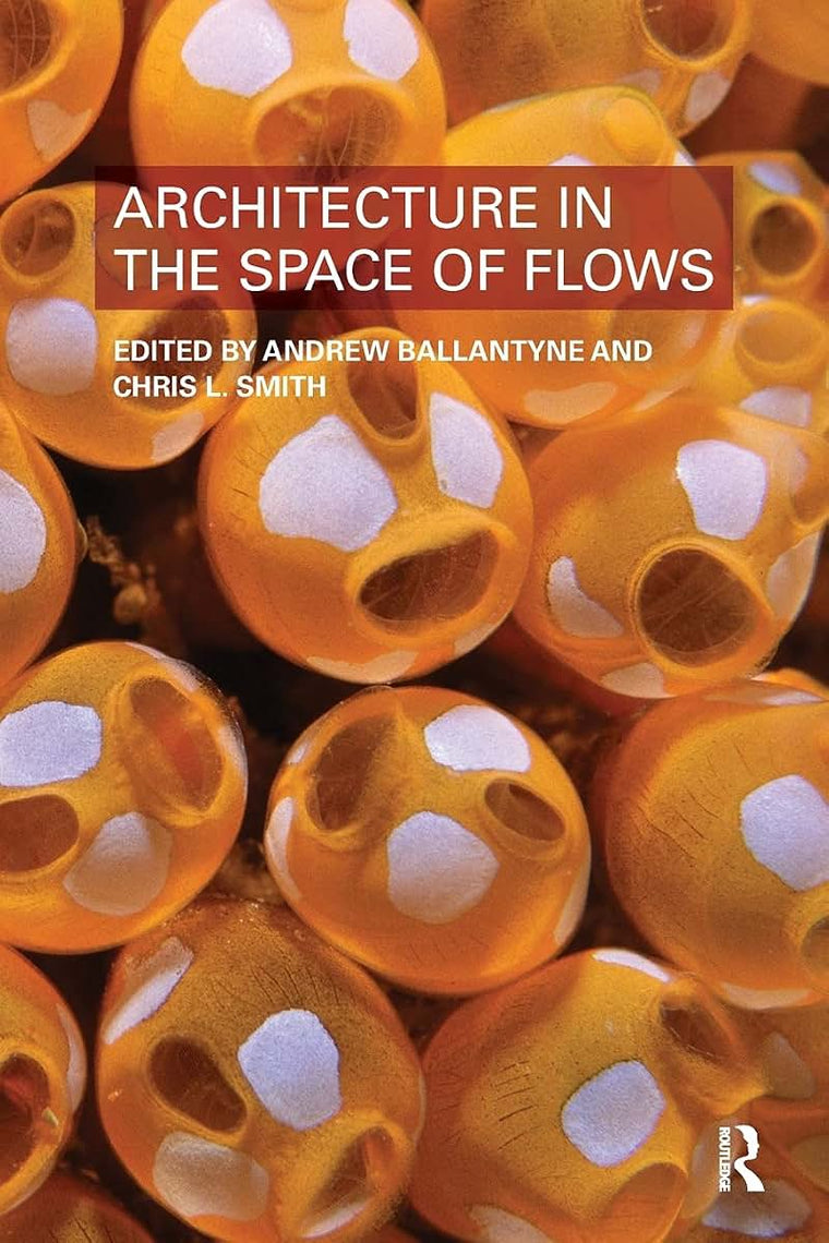 Architecture in the Space of Flows