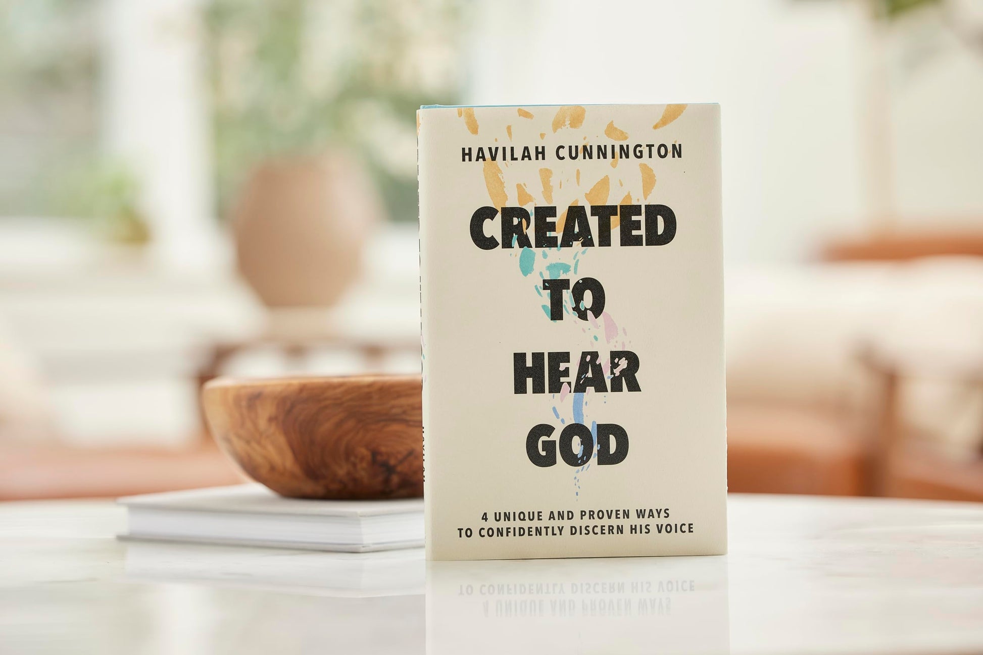 Created to Hear God: 4 Unique and Proven Ways to Confidently Discern His Voice