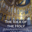 The Idea of the Holy: An Inquiry Into the Non-rational Factor in the Idea of the Divine and Its Relation to the Rational