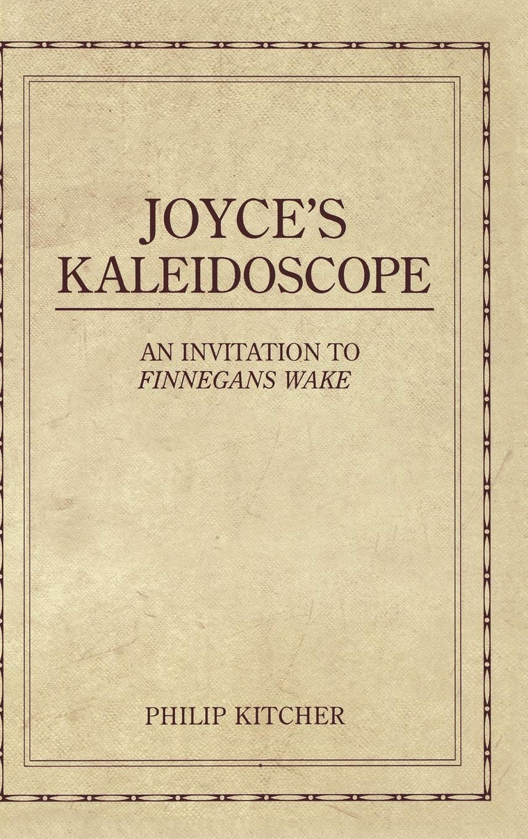 Joyce's Kaleidoscope: An Invitation to Finnegans Wake