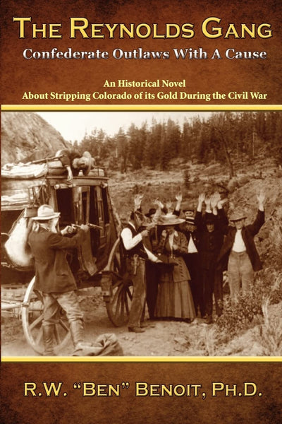 The Reynolds Gang: Confederate Outlaws With A Cause