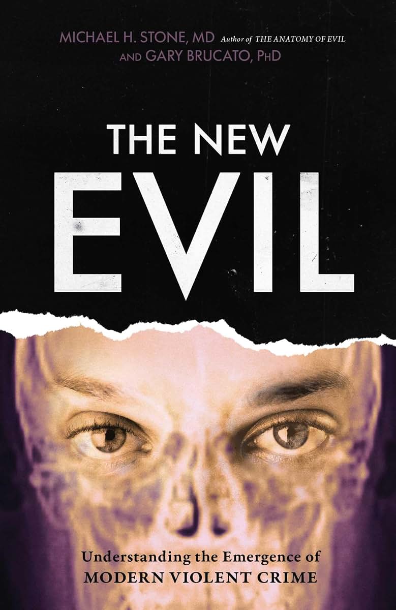 The New Evil: Understanding the Emergence of Modern Violent
