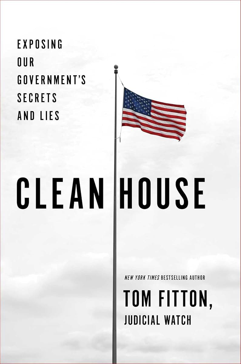Clean House: Exposing Our Government's Secrets and Lies