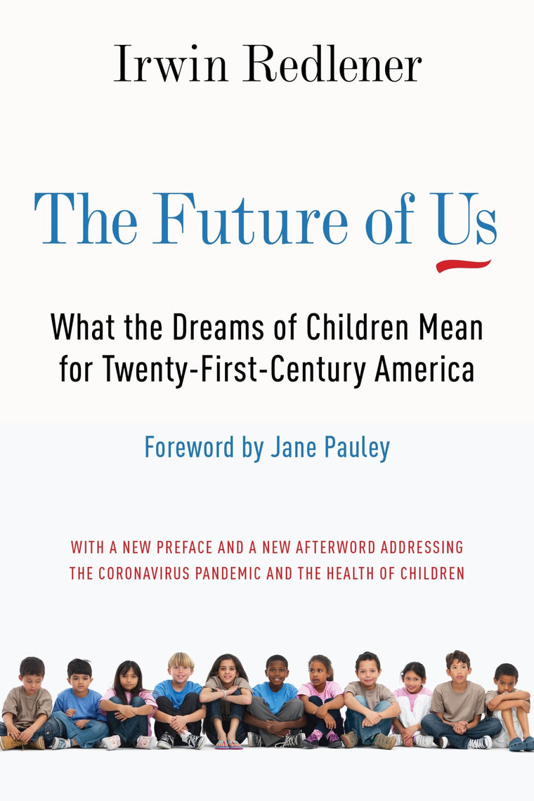 The Future of Us: What the Dreams of Children Mean for Twenty-First-Century America