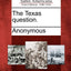 The Texas Question.