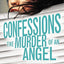 Confessions: The Murder of an Angel (Confessions, 4)