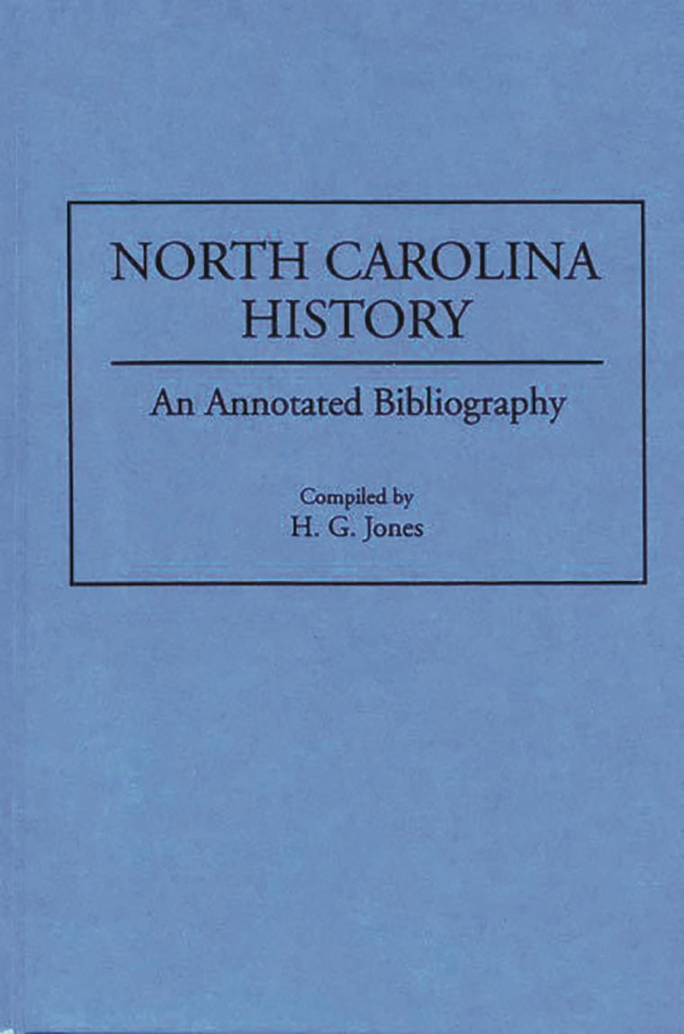North Carolina History: An Annotated Bibliography (Bibliographies of the States of the United States)