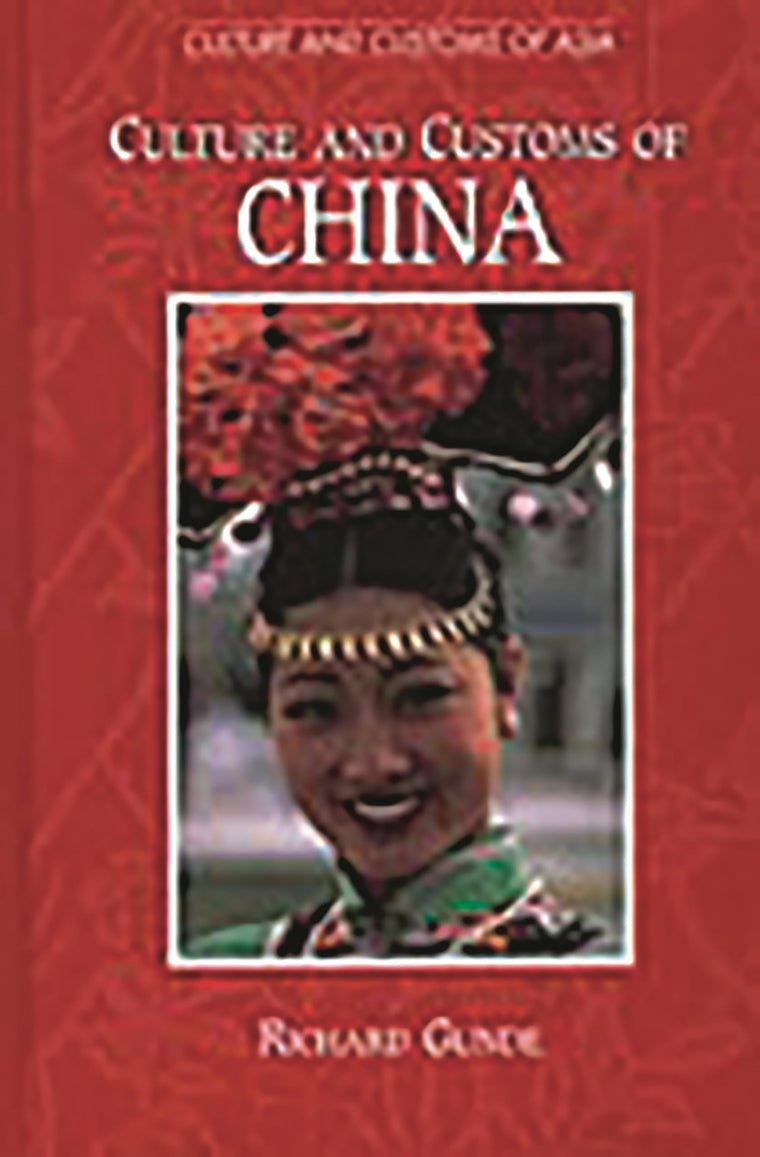 Culture and Customs of China: (Culture and Customs of Asia)