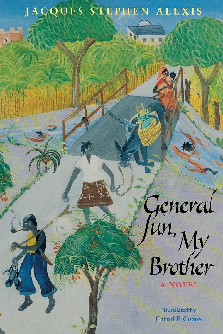 General Sun, My Brother (CARAF Books: Caribbean and African Literature Translated from French)