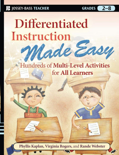 Differentiated Instruction Made Easy: Hundreds of Multi-Level Activities for All Learners