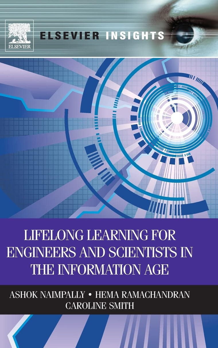 Lifelong Learning for Engineers and Scientists in the Information Age (Elsvier Insights)
