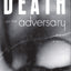 The Death of the Adversary: A Novel