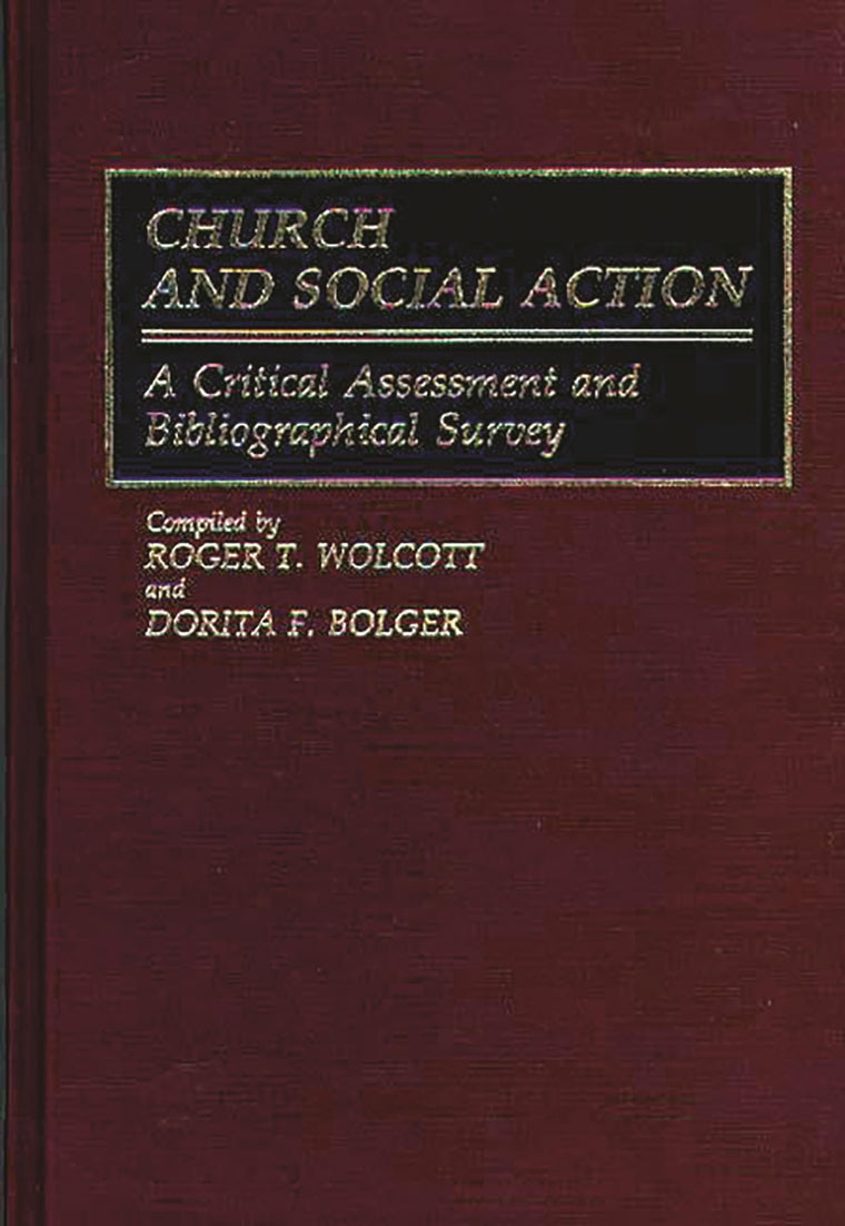 Church and Social Action: A Critical Assessment and Bibliographical Survey (Bibliographies and Indexes in Religious Studies)