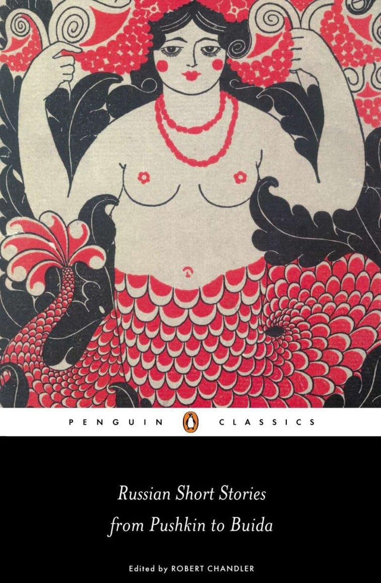 Russian Short Stories from Pushkin to Buida (Penguin Classics)
