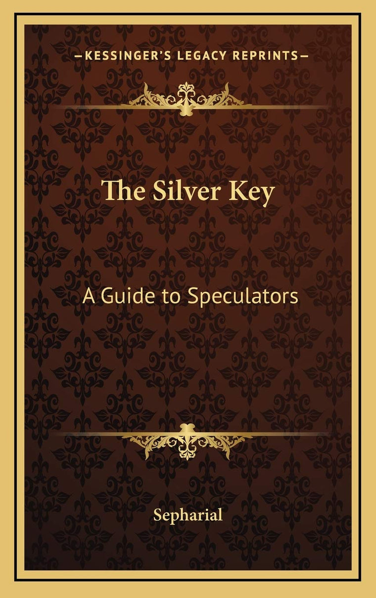 The Silver Key: A Guide to Speculators