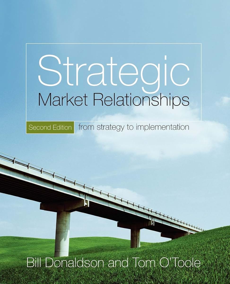 Strategic Market Relationships: From Strategy to Implementation