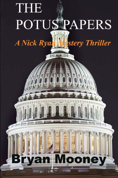 The Potus Papers (Nick Ryan Mystery Thrillers)