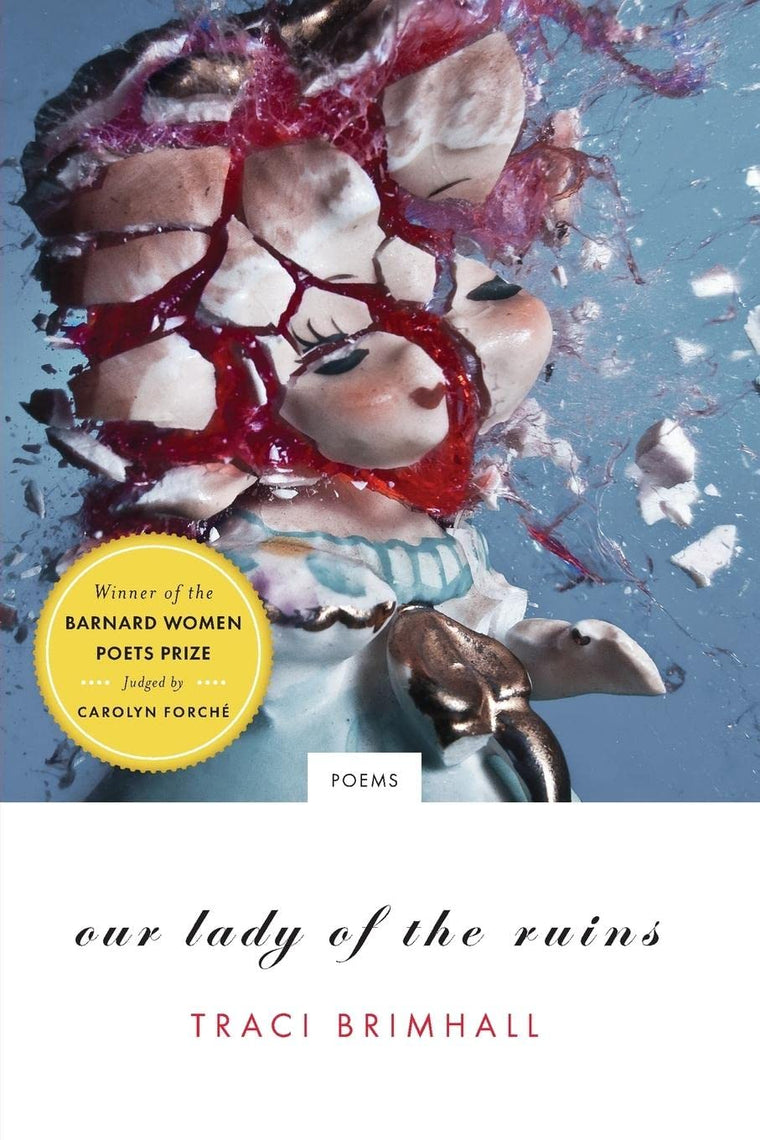 Our Lady of the Ruins: Poems (Barnard Women Poets Prize) by