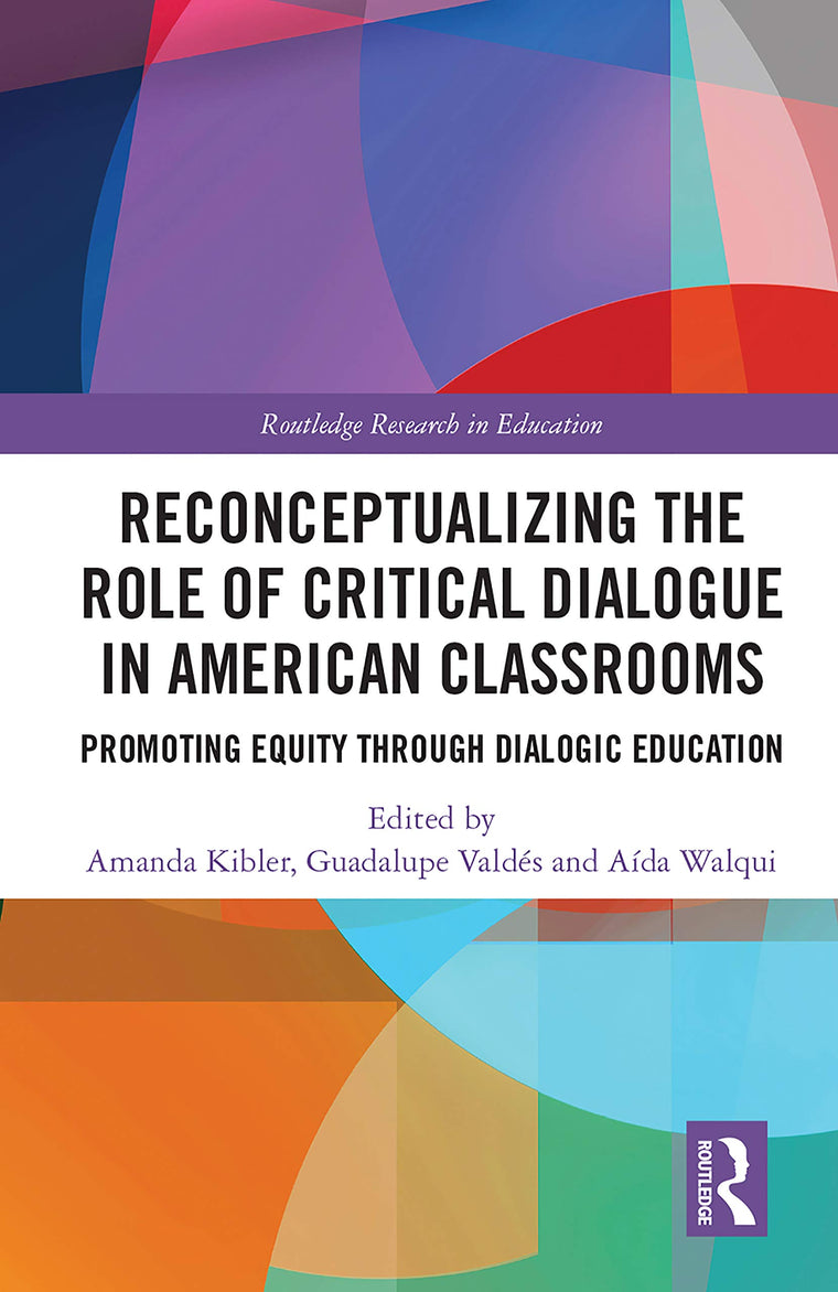 Reconceptualizing the Role of Critical Dialogue in American Classrooms (Routledge Research in Education)