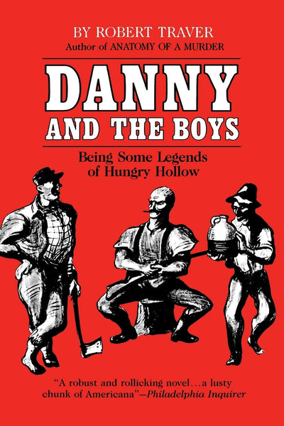 Danny and the Boys: Being Some Legends of Hungry Hollow (Great Lakes Books)