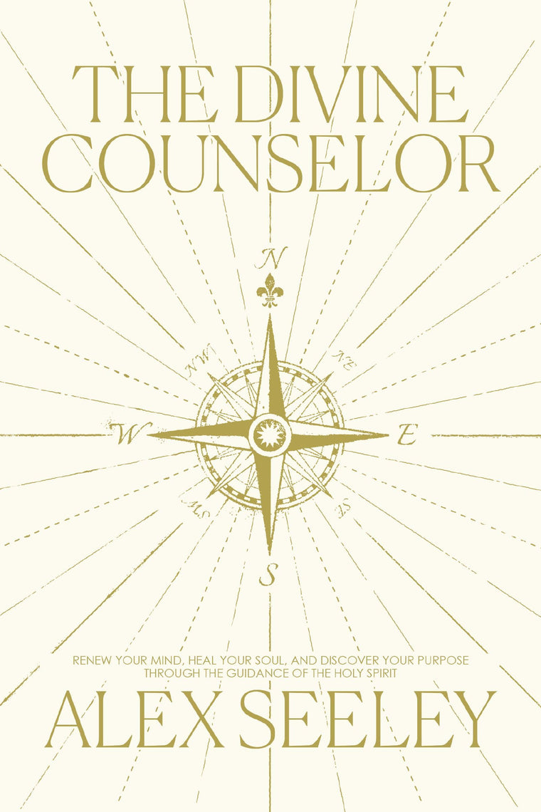 The Divine Counselor: Renew Your Mind, Heal Your Soul, and Discover Your Purpose Through the Guidance of the Holy Spirit