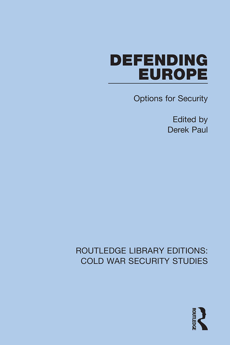 Defending Europe (Routledge Library Editions: Cold War Security Studies)