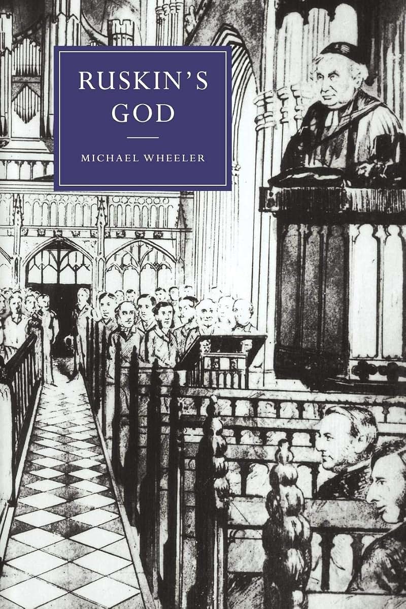 Ruskin's God (Cambridge Studies in Nineteenth-Century Literature and Culture, Series Number 24)