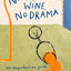 Natural Wine, No Drama: An Unpretentious Guide