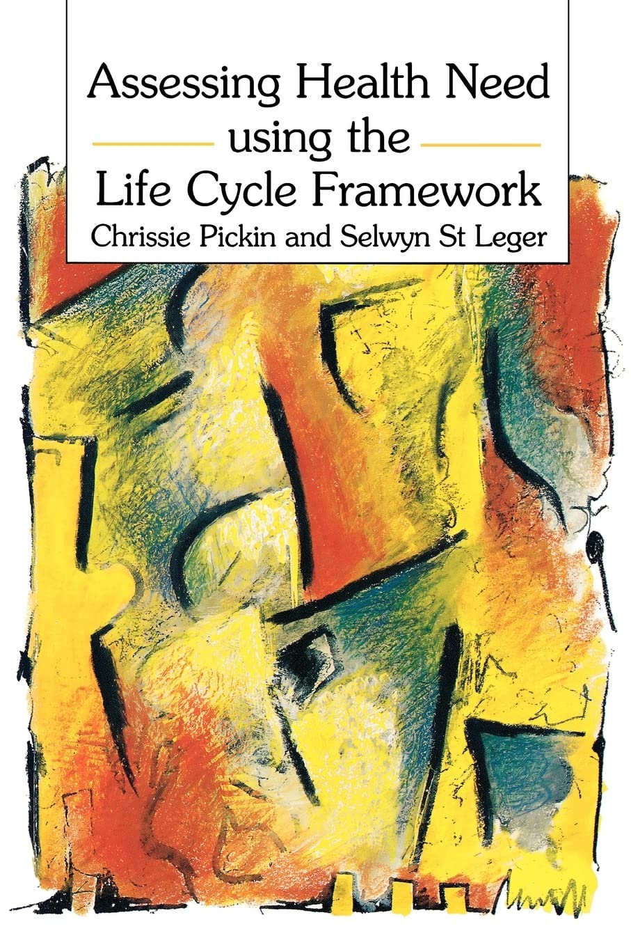Assessing Health Need Using The Life Cycle Framework