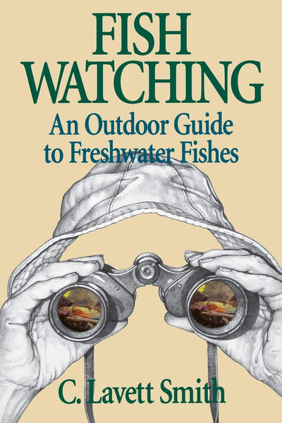 Fish Watching: An Outdoor Guide to Freshwater Fishes (Comstock Book)