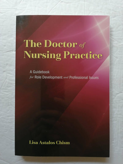 The Doctor of Nursing Practice: A Guidebook for Role Development and Professional Issues
