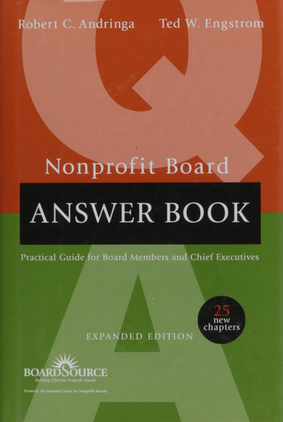 Nonprofit Board Answer Book: Practical Guidelines for Board Members and Chief Executives