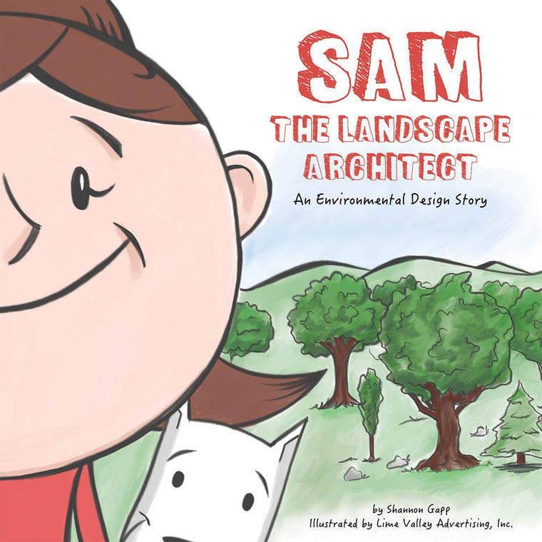 Sam the Landscape Architect (STEAM at Work!, 3)