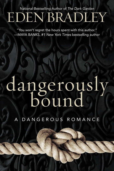 Dangerously Bound (A Dangerous Romance)