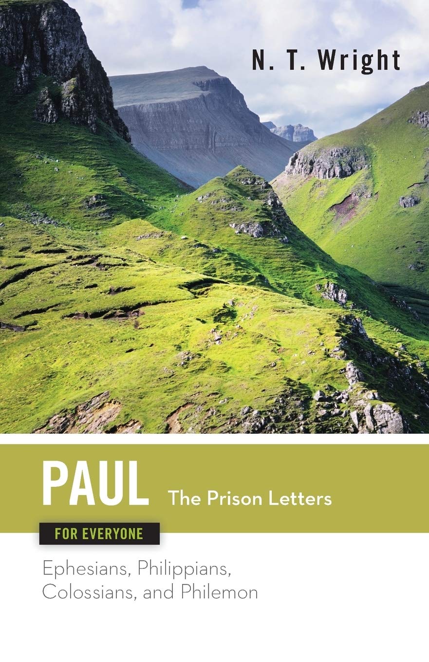 Paul for Everyone: The Prison Letters (The New Testament for Everyone)