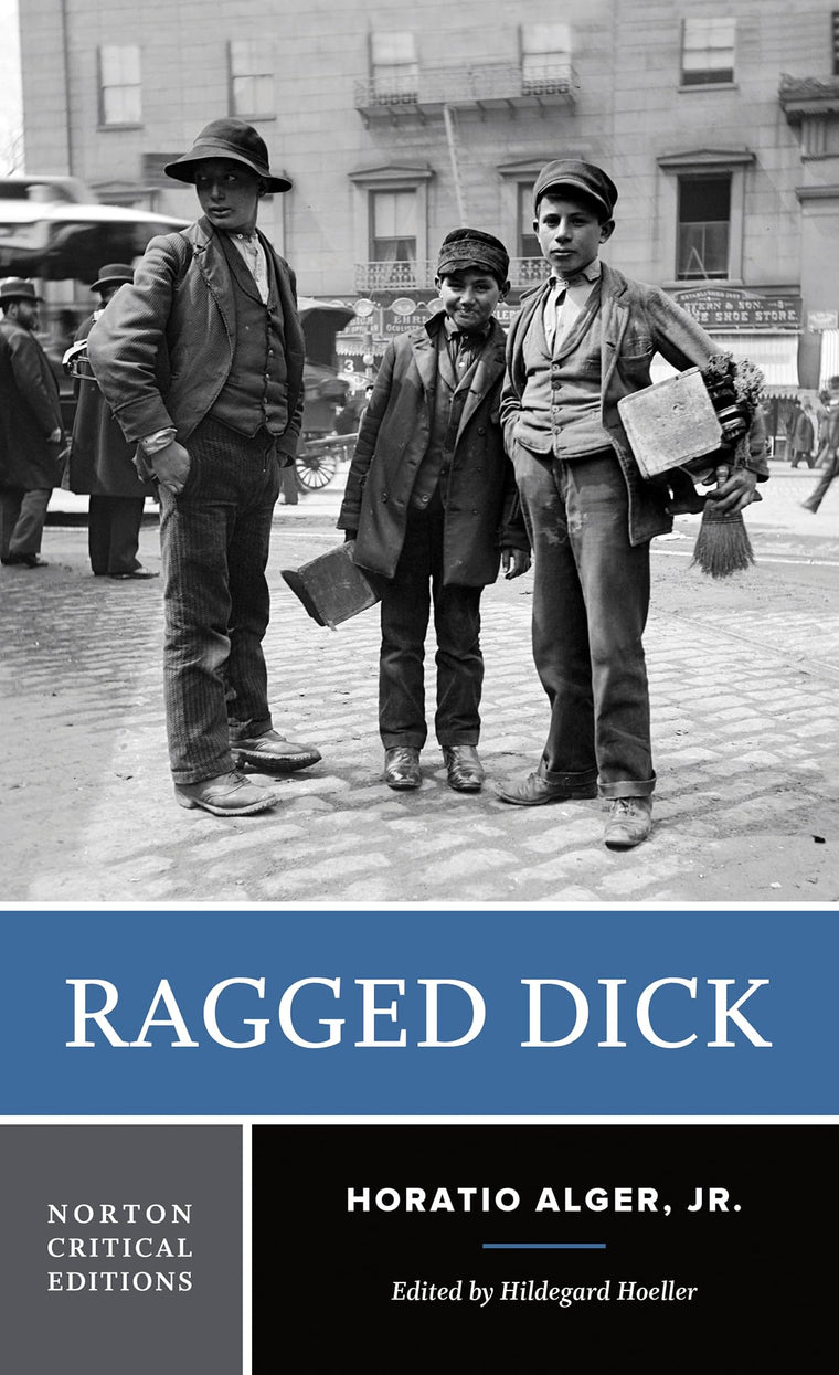Ragged Dick: A Norton Critical Edition (Norton Critical Editions)