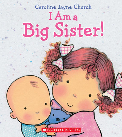 I Am a Big Sister (Caroline Jayne Church) by Church, Carolin